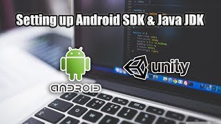 How To Set Up Android SDK &amp; Java JDK on Unity