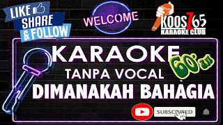 Download lagu Di Manakah Bahagia Tanpa Vocal mp3 Download lagu Di Manakah Bahagia Tanpa Vocal mp3