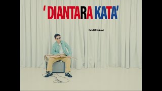 Download lagu FARIZ RM, SYAHRAVI - Diantara Kata mp3