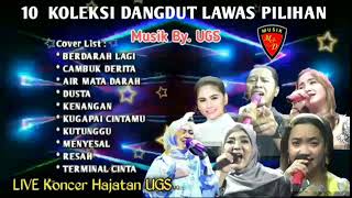 Download lagu 10 KOLEKSI DANGDUT LAWAS PILIHAN - COVER : All ARTIS - MUSIK BY. UGS mp3 Download lagu 10 KOLEKSI DANGDUT LAWAS PILIHAN - COVER : All ARTIS - MUSIK BY. UGS mp3