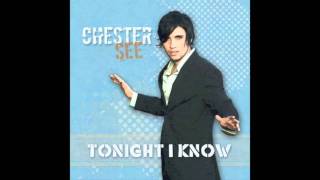 Tonight I Know- Chester See