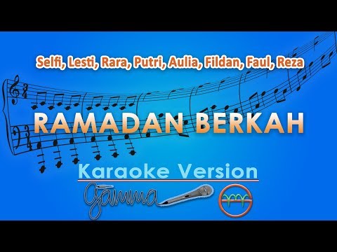 Ramadan Berkah - Selfi, Lesti, Rara, Putri, Aulia, Fildan, Faul, Reza (Karaoke) | GMusic