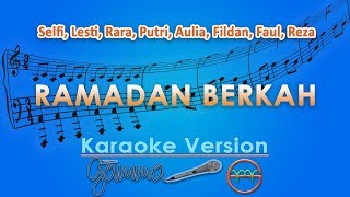 Download lagu Ramadan Berkah - Selfi, Lesti, Rara, Putri, Aulia, Fildan, Faul, Reza (Karaoke) | GMusic mp3