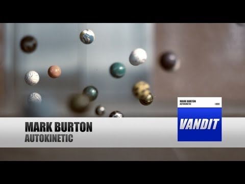 Mark Burton - Autokinetic [Official Video]