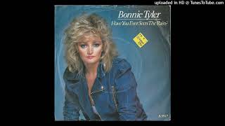 Bonnie Tyler - Have You Ever Seen The Rain