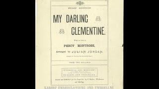 Oh My Darling Clementine (1884)