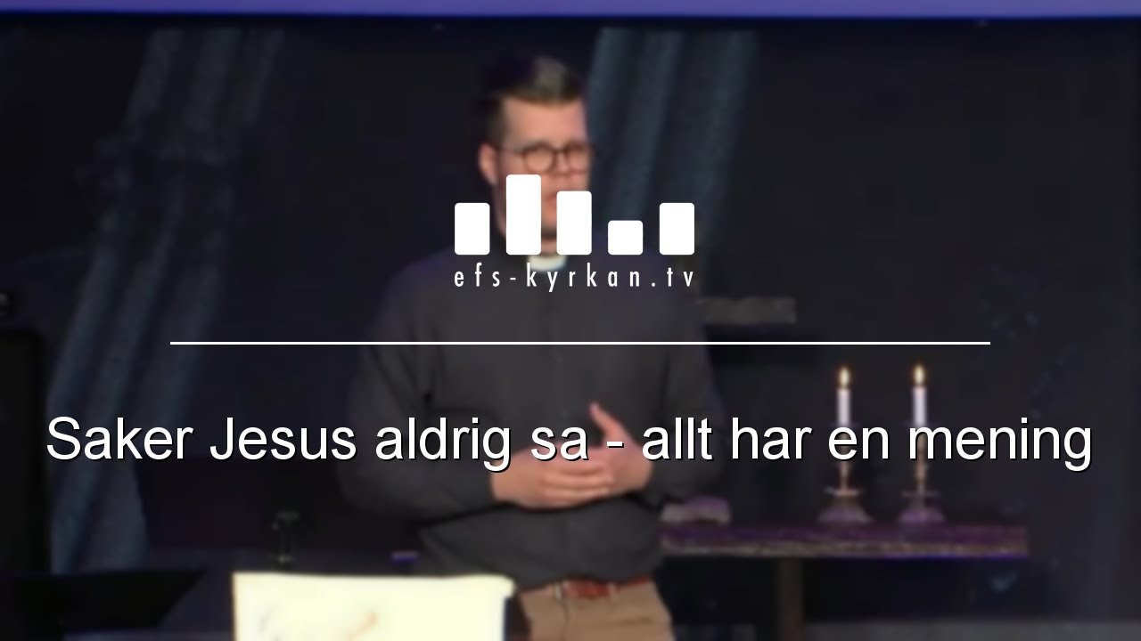 Saker Jesus aldrig sa – allt har en mening