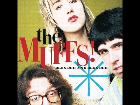 The Muffs - 1995 - Blonder and Blonder (Full Album)