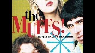 The Muffs - 1995 - Blonder and Blonder (Full Album)