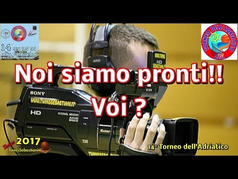 14° Torneo dell'Adriatico 2017 - Noi siamo Pronti!! Voi?