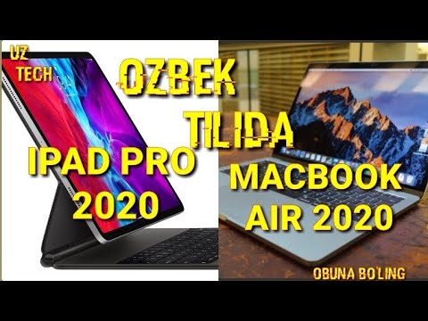 APPLE MACBOOK AIR 2020 VA IPAD PRO 2020 / NARXI VA TEXNIK XUSUSIYATLARI