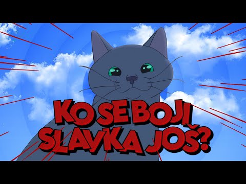 Ko se boji Slavka još?