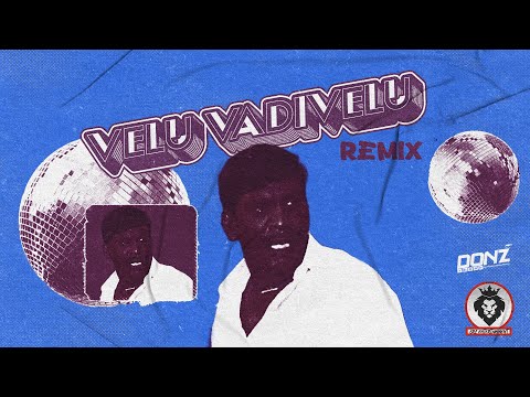 DJ DONZ - VELU VADIVELU MIX -  REMASTERED EDITION