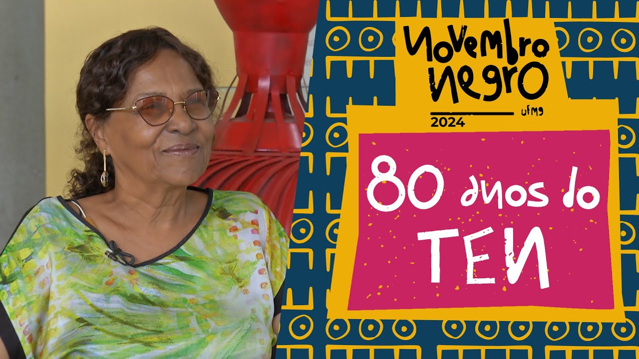 Novembro Negro UFMG #3 - Teatro Experimental do Negro