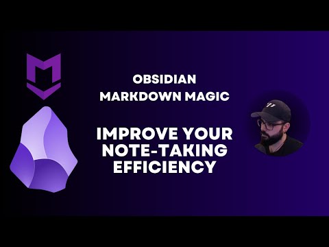 Obsidian Markdown Magic: Improve Your Note-Taking Efficiency
