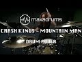 CRASH KINGS - MOUNTAIN MAN (Drum Cover ...