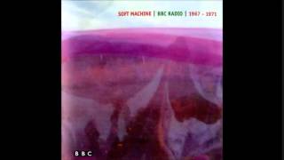 Soft Machine- Dedicated to you but you weren't listening  [from BBC Radio (1967-1971)]