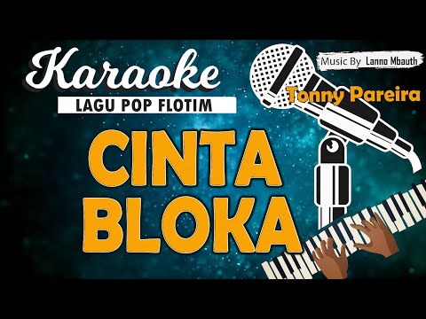 Karaoke CINTA BLOKA - Tonny Pareira // Music By Lanno Mbauth