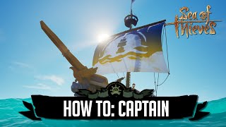 How to be a CAPTAIN in Sea of Thieves