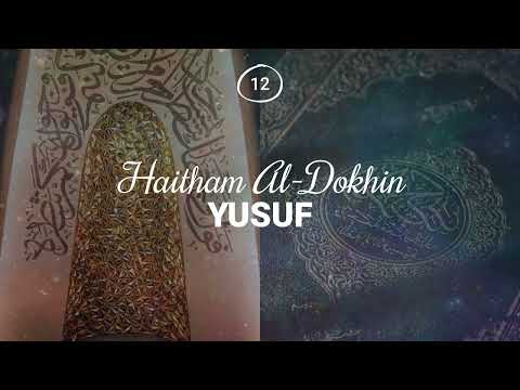 Haitham Al-Dokhin - Surah 12. Yusuf