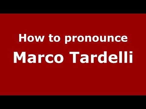 How to pronounce Marco Tardelli (Italian/Italy)  - PronounceNames.com