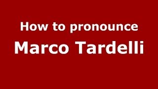 How to pronounce Marco Tardelli