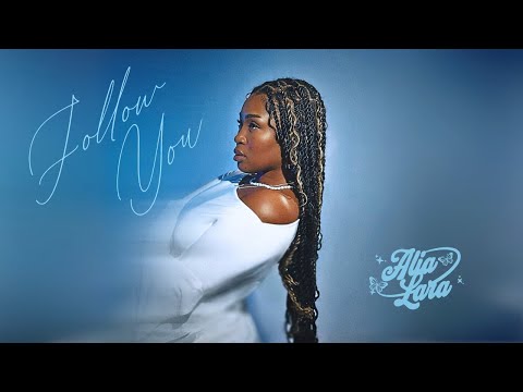 ALIA LARA - Follow You (Official Audio)