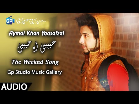 Pashto Song 2018 | Habibi O Habibi | Aymal Khan Yousafzai Hd Song Pashto Music | 2018