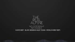 Black Skinhead (Alex Young + Royal Horny Edit)
