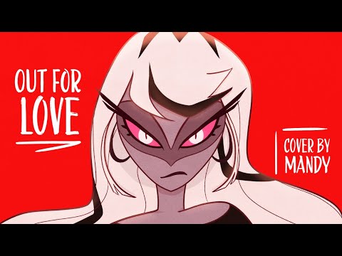 Out for Love - (Hazbin Hotel) Cover by Mandy