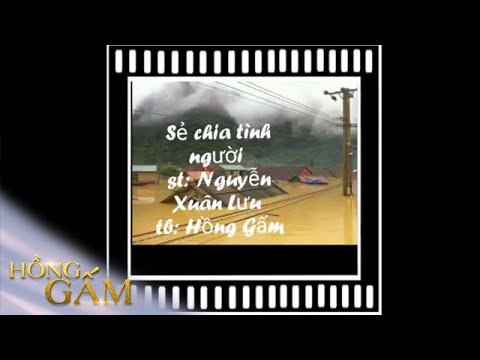 Sẻ chia tình người - Hồng Gấm