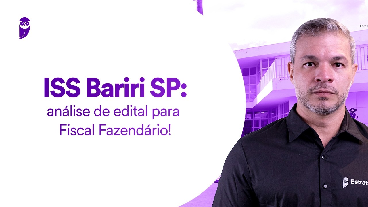 Concurso ISS Bariri SP: análise de edital para Fiscal Fazendário!