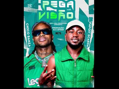 Papoite scarda feat Chico Banza (Pega visão)prod.Dj Loydef 
