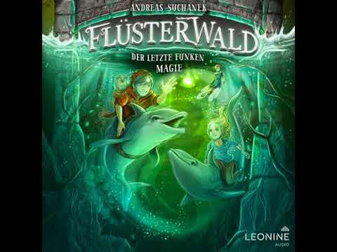 Flüsterwald - Der letzte Funken Magie (Staffel II, Band 4) - Andreas Suchanek