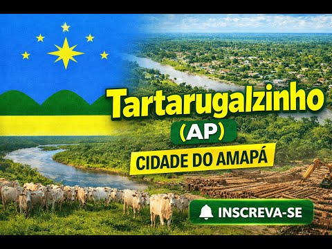 Tartarugalzinho (AP) 🇧🇷 | História, Natureza e Curiosidades da Cidade Amazônica