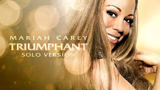 Mariah Carey - Triumphant (Get &#39;Em) - Solo Version