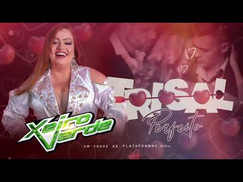 BANDA XEIRO VERDE   TRISAL PERFEITO