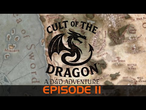 Cult of the Dragon - A D&D Adventure - Episode 11
