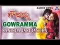 Gowramma Baninda Jaridantha Audio Song Upendra Ramya Akash Audio