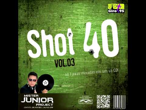 Shot 40 Vol.3 - DJ Mister Junior Project - GIRO95