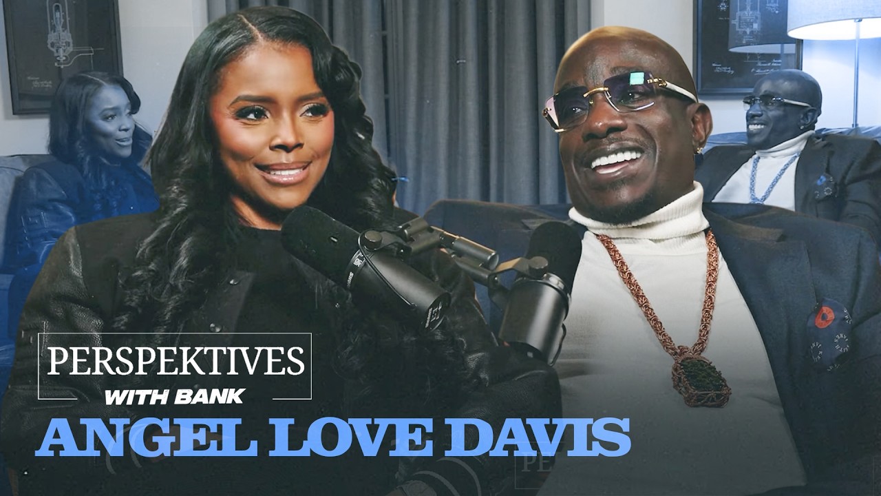 Perspektives With Bank | Angel Love Davis