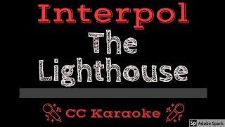 Interpol • The Lighthouse (CC) [Karaoke Instrumental Lyrics]