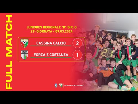 Cassina Calcio - Forza e Costanza 2-1 | Full Match | Juniores Regionale B 2023/24