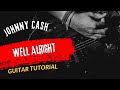 Guitar Tutorial New Song 2024 Johnny Cash Well Alright