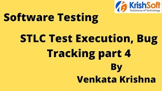 Manual Testing Tutorial 24 - STLC Test Execution Bug Tracking Part 4