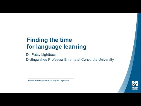 Dr. Patsy Lightbown - Finding the Time for Language Learning