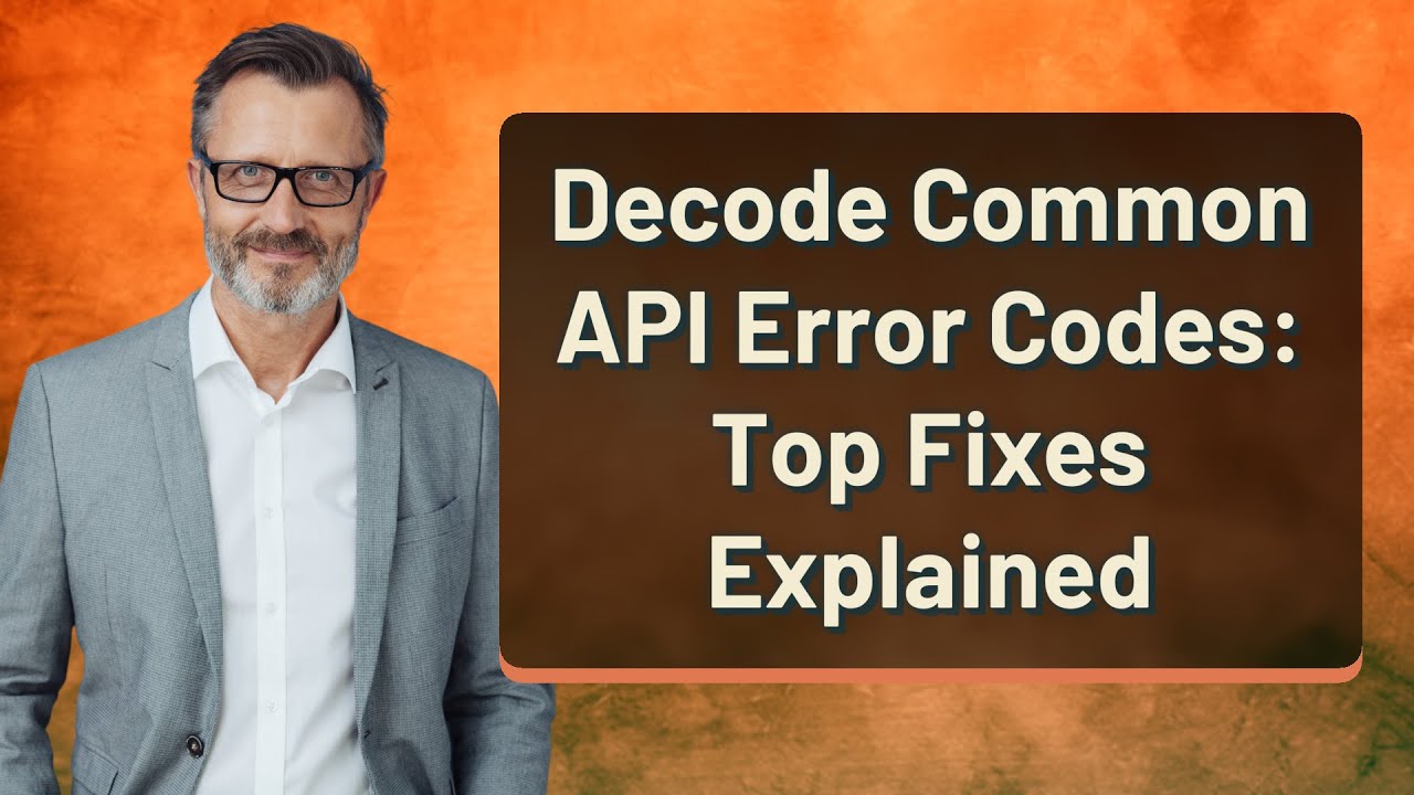 Decode Common API Error Codes: Top Fixes Explained