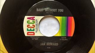Baby Without You , Jan Howard , 1971