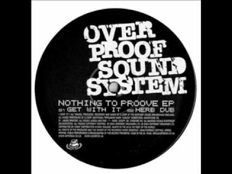 Overproof Sound System ‎-- Get with it (Nothing To Proove EP)