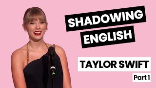 Shadowing English with Taylor Swift | English Speaking Practice | American Accent (Part 1)